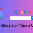 Search Google or Type a URL: Guide to Browsing Smarter