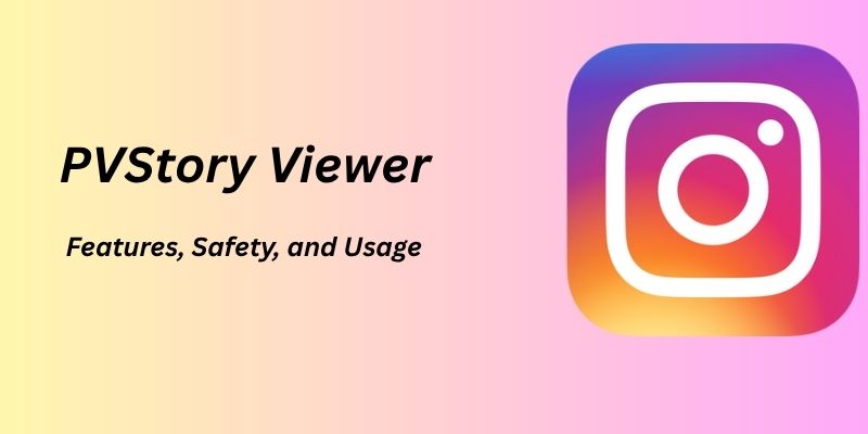 PVStory Viewer Explained: Features, Safety, and Usage Alt Text: PVStory Viewer interface showing anonymous Instagram story viewing features with a clean and user-friendly dashboard.